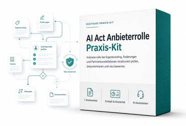 EU AI Act Praxis-Kit zur Anbieterrolle bei Eigenbranding und Änderungen