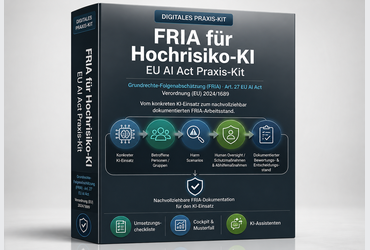 FRIA für Hochrisiko-KI durchführen – EU AI Act Praxis-Kit